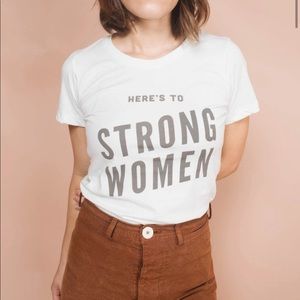 Bee & The Fox Here’s to Strong Women Fitted Crew
